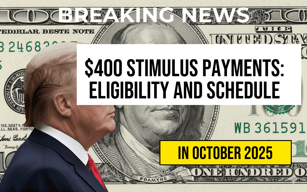 $400 Stimulus Payments: Eligibility Criteria and Complete Payment Schedule Revealed