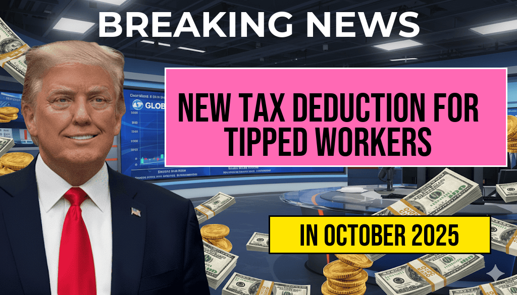 New Tax Deduction for Tipped Workers: Claim Up to $25,000 in Reported Tips Beginning in 2025
